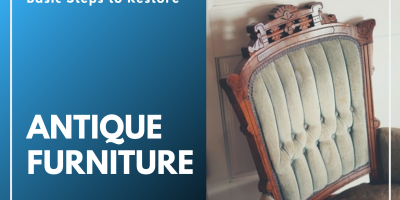 Basic steps to restore Antique Furniture